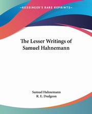 The Lesser Writings of Samuel Hahnemann, Hahnemann Samuel