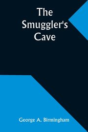 The Smuggler's Cave, Birmingham George A.