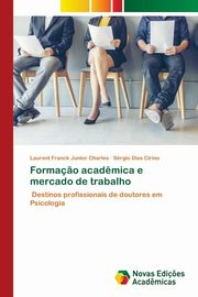 Forma?o acad?mica e mercado de trabalho, Charles Laurent Franck Junior