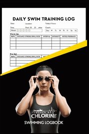 Powered By Chlorine Competitive Swimmer Daily Swim Training Log, Tyson Allison