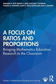 A Focus on Ratios and Proportions, Petit Marjorie M.