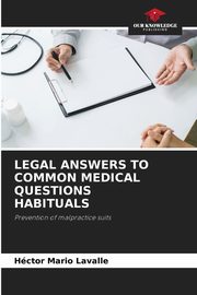 LEGAL ANSWERS TO COMMON MEDICAL QUESTIONS HABITUALS, Lavalle Hector Mario