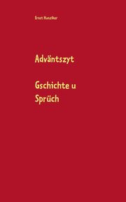 Advntszyt, Hunziker Ernst