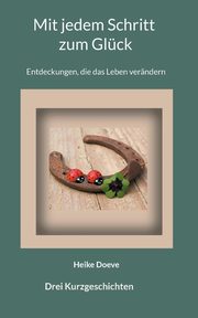 Mit jedem Schritt zum Glck, Doeve Heike