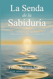 La Senda de la Sabidura, Selimi Tony Jeton