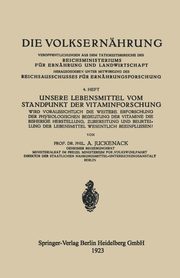 Unsere Lebensmittel Vom Standpunkt Der Vitaminforschung, Juckenack Adolf