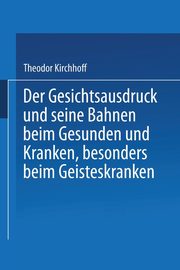 Der Gesichtsausdruck Und Seine Bahnen, Kirchhoff Theodor