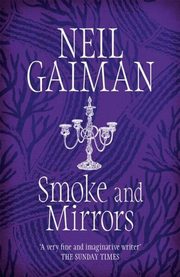 Smoke and Mirrors, Gaiman Neil