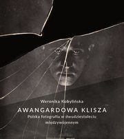 ksiazka tytu: Awangardowa klisza. autor: Kobyliska Weronika