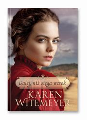 Dalej, ni siga wzok, Witemeyer Karen