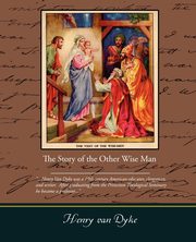 The Story of the Other Wise Man, Van Dyke Henry