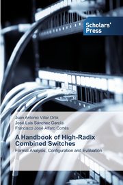 A Handbook of High-Radix Combined Switches, Villar Ortiz Juan Antonio