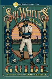 Sol White's Official Baseball Guide, White Solomon