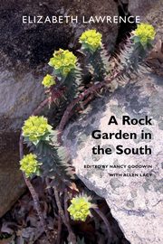 A Rock Garden in the South, Lawrence Elizabeth