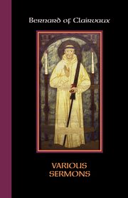 Various Sermons, Volume 84, Bernard of Clairvaux