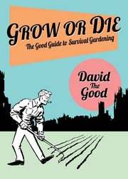 Grow or Die, The Good David