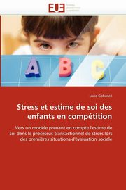 Stress et estime de soi des enfants en comptition, GOBANCE-L
