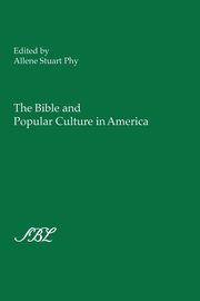 The Bible and Popular Culture in America, 