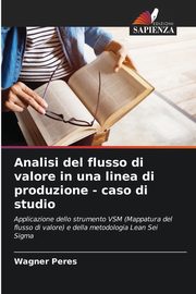 Analisi del flusso di valore in una linea di produzione - caso di studio, Peres Wagner