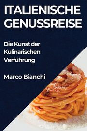 Italienische Genussreise, Bianchi Marco