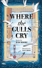 Where the Gulls Cry, Moore Judi