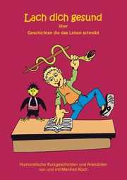 Lach dich gesund, Koch Manfred