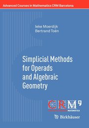 Simplicial Methods for Operads and Algebraic Geometry, Moerdijk Ieke
