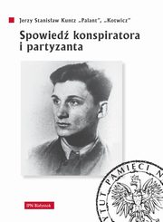 Spowied konspiratora i partyzanta, Kuntz Jerzy Stanisaw