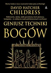 Geniusz techniki bogw, Childress David Hatcher