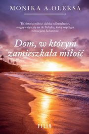 Dom, w ktrym zamieszkaa mio, Oleksa Monika