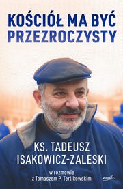 Koci ma by przezroczysty, Isakowicz-Zaleski Tadeusz, Terlikowski Tomasz P.