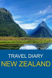 ksiazka tytu: Travel Diary New Zealand autor: Jubblington Roger