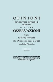 Opinioni de' Cantori Antichi, e Moderni. (Facsimile of 1723 edition)., Tosi Pier Francesco