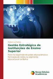 Gest?o Estratgica de Institui?es de Ensino Superior, Luz Santos Rodson