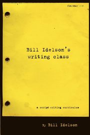 Bill Idelson's Writing Class, Idelson Bill