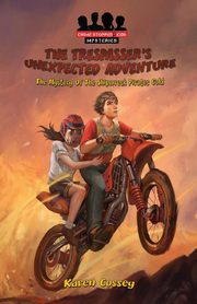 The Trespasser's Unexpected Adventure, Cossey Karen  Margaret