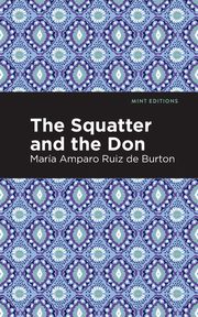 The Squatter and the Don, Ruiz de Burton Mar a Amparo