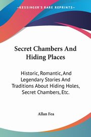 Secret Chambers And Hiding Places, Fea Allan