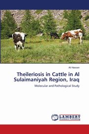 Theileriosis in Cattle in Al Sulaimaniyah Region, Iraq, Hassan Ali