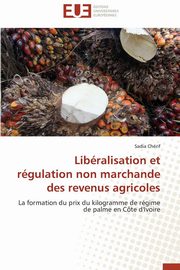 Libralisation et rgulation non marchande des revenus agricoles, CHERIF-S