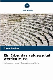 Ein Erbe, das aufgewertet werden muss, Berlino Anna