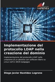 Implementazione del protocollo LDAP nella creazione del dominio, Bastidas Logro?o DIEGO JAVIER