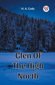 Glen Of The High North, Cody H. A.