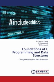 Foundations of C Programming and Data Structures, Lakshmi Prasad M.
