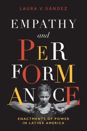 Empathy and Performance, Sndez Laura V