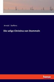 Die selige Christina von Stommeln, Steffens Arnold