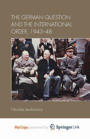 The German Question and the International Order, 1943-48, Lewkowicz N.