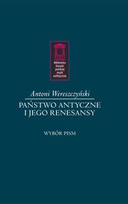 Pastwo antyczne i jego renesansy, Wereszczyski Antoni