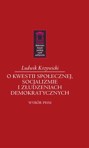 O kwestii spoecznej, socjalizmie i zudzeniach demokratycznych, Krzywicki Ludwik