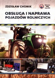 Obsługa i naprawa pojazdów rolniczych, Chomik Zdzisław